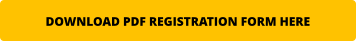 DOWNLOAD PDF REGISTRATION FORM HERE