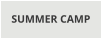 SUMMER CAMP